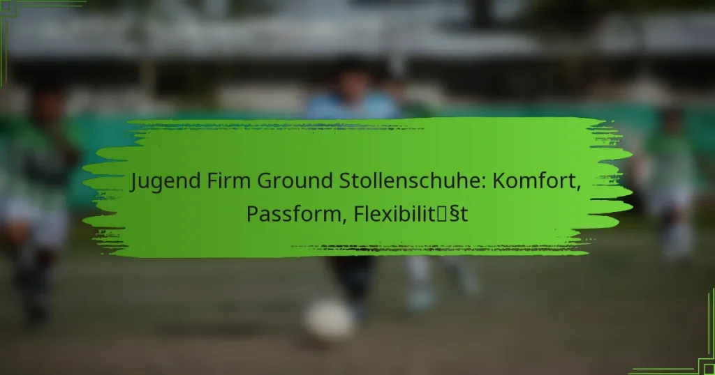 Jugend Firm Ground Stollenschuhe: Komfort, Passform, Flexibilität