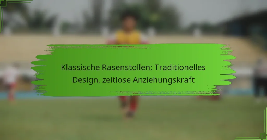 Klassische Rasenstollen: Traditionelles Design, zeitlose Anziehungskraft