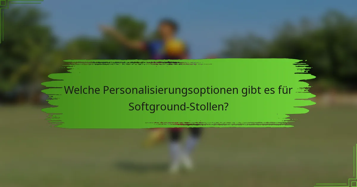 Welche Personalisierungsoptionen gibt es für Softground-Stollen?